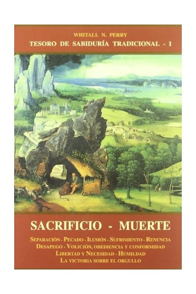 TESORO DE SABIDURÍA TRADICIONAL I: SACRIFICIO - MUERTE.